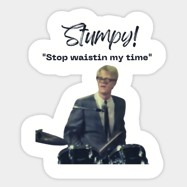 Stumpy Sticker by Drummer Ts